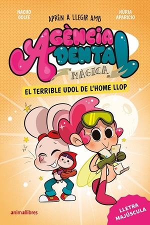 AGÈNCIA DENTAL MÀGICA 2. EL TERRIBLE UDOL DE L'HOME LLOP | 9788410302976 | GOLFE, NACHO | Galatea Llibres | Llibreria online de Reus, Tarragona | Comprar llibres en català i castellà online