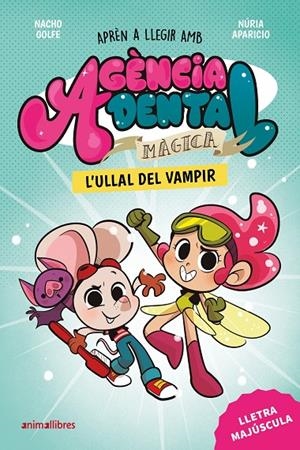 AGÈNCIA DENTAL MÀGICA 1. L'ULLAL DEL VAMPIR | 9788410302969 | GOLFE, NACHO | Galatea Llibres | Llibreria online de Reus, Tarragona | Comprar llibres en català i castellà online