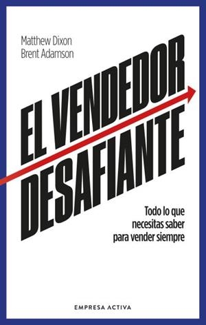 EL VENDEDOR DESAFIANTE | 9788418308086 | DIXON, MATTHEW/ADAMSON, BRENT | Galatea Llibres | Llibreria online de Reus, Tarragona | Comprar llibres en català i castellà online