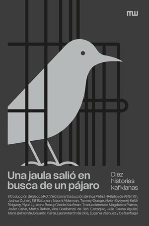 UNA JAULA SALIÓ EN BUSCA DE UN PÁJARO | 9788412979817 | SMITH, ALI/COHEN, JOSHUA/BATUMAN, ELIF/ALDERMAN, NAOMI/ORANGE, TOMMY/OYEYEMI, HELEN/RIDGWAY, KEITH/L | Galatea Llibres | Librería online de Reus, Tarragona | Comprar libros en catalán y castellano online
