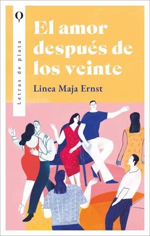 EL AMOR DESPUÉS DE LOS VEINTE | 9788410439016 | ERNST, LINEA MAJA | Galatea Llibres | Llibreria online de Reus, Tarragona | Comprar llibres en català i castellà online