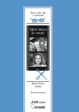 GUIA PARA VER Y ANALIZAR: QUE BELLO ES VIVIR | 9788476426906 | LASTRA, ANTONIO | Galatea Llibres | Llibreria online de Reus, Tarragona | Comprar llibres en català i castellà online