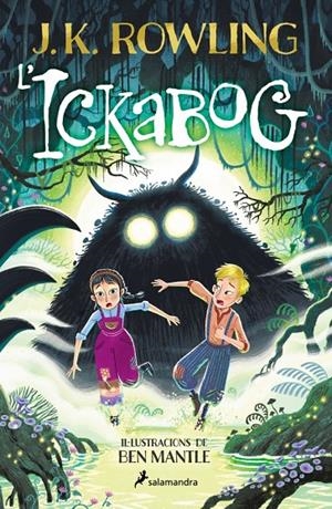 L'ICKABOG (EDICIÓ AMB IL·LUSTRACIONS DE BEN MANTLE) | 9788419868640 | ROWLING, J.K. | Galatea Llibres | Llibreria online de Reus, Tarragona | Comprar llibres en català i castellà online