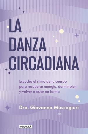 LA DANZA CIRCADIANA | 9788403526020 | MUSCOGIURI, DRA. GIOVANNA | Galatea Llibres | Llibreria online de Reus, Tarragona | Comprar llibres en català i castellà online
