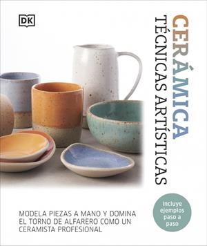CERÁMICA. TÉCNICAS ARTÍSTICAS | 9780241775998 | DK | Galatea Llibres | Librería online de Reus, Tarragona | Comprar libros en catalán y castellano online