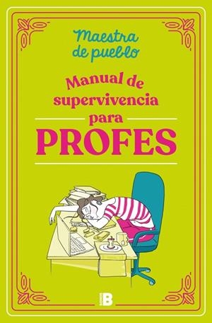 MANUAL DE SUPERVIVENCIA PARA PROFES | 9788466679589 | MAESTRA DE PUEBLO | Galatea Llibres | Llibreria online de Reus, Tarragona | Comprar llibres en català i castellà online