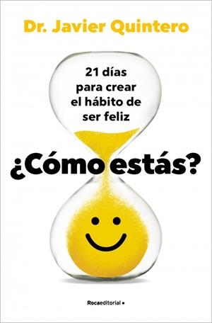 ¿CÓMO ESTÁS? 21 DÍAS PARA CREAR EL HÁBITO DE SER FELIZ | 9788410442504 | QUINTERO, JAVIER | Galatea Llibres | Llibreria online de Reus, Tarragona | Comprar llibres en català i castellà online