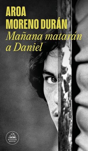 MAÑANA MATARÁN A DANIEL | 9788439744948 | MORENO DURÁN, AROA | Galatea Llibres | Llibreria online de Reus, Tarragona | Comprar llibres en català i castellà online