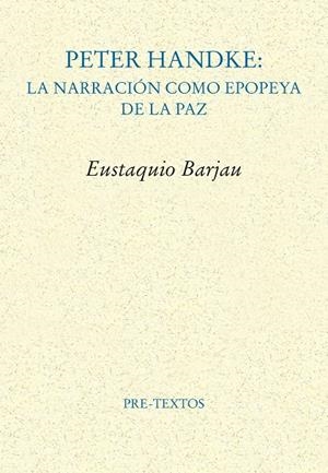 PETER HANDKE | 9788410309654 | BARJAU, EUSTAQUIO | Galatea Llibres | Librería online de Reus, Tarragona | Comprar libros en catalán y castellano online
