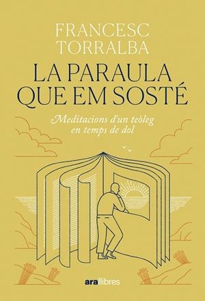 LA PARAULA QUE EM SOSTÉ | 9788411731683 | TORRALBA ROSELLÓ, FRANCESC | Galatea Llibres | Llibreria online de Reus, Tarragona | Comprar llibres en català i castellà online