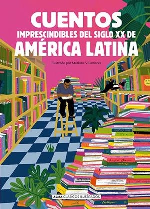 CUENTOS IMPRESCINDIBLES DEL SIGLO XX DE AMÉRICA LATINA | 9788410206205 | VARIOS AUTORES | Galatea Llibres | Llibreria online de Reus, Tarragona | Comprar llibres en català i castellà online