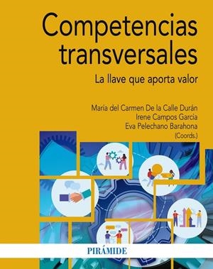 COMPETENCIAS TRANSVERSALES | 9788436850840 | CALLE DURÁN, MARÍA DEL CARMEN DE LA/CAMPOS GARCÍA, IRENE/PELECHANO BARAHONA, EVA | Galatea Llibres | Llibreria online de Reus, Tarragona | Comprar llibres en català i castellà online