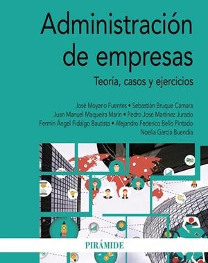 ADMINISTRACIÓN DE EMPRESAS | 9788436850901 | MOYANO FUENTES, JOSÉ/BRUQUE CÁMARA, SEBASTIÁN/MAQUEIRA MARÍN, JUAN MANUEL/MARTÍNEZ JURADO, PEDRO JOS | Galatea Llibres | Librería online de Reus, Tarragona | Comprar libros en catalán y castellano online