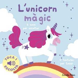 L'UNICORN MÀGIC. TOCA I ESCOLTA | 9788413899916 | BILLET, MARION | Galatea Llibres | Librería online de Reus, Tarragona | Comprar libros en catalán y castellano online