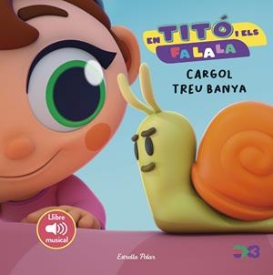 EN TITÓ I ELS FA LA LA. CARGOL TREU BANYA | 9791387519568 | JIMÉNEZ CARBÓ, CRISTINA | Galatea Llibres | Llibreria online de Reus, Tarragona | Comprar llibres en català i castellà online
