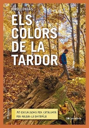 ELS COLORS DE LA TARDOR | 9788413563985 | LONGÁS MAYAYO, JORDI | Galatea Llibres | Llibreria online de Reus, Tarragona | Comprar llibres en català i castellà online