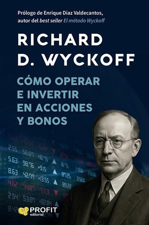 CÓMO OPERAR E INVERTIR EN ACCIONES Y BONOS | 9791387796129 | D. WYCKOFF, RICHARD | Galatea Llibres | Llibreria online de Reus, Tarragona | Comprar llibres en català i castellà online