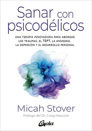 SANAR CON PSICODÉLICOS | 9788411081887 | STOVER, MICAH | Galatea Llibres | Llibreria online de Reus, Tarragona | Comprar llibres en català i castellà online