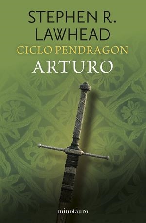 ARTURO CICLO PENDRAGON 3/6 ARTURO | 9788445018941 | LAWHEAD, STEPHEN R. | Galatea Llibres | Llibreria online de Reus, Tarragona | Comprar llibres en català i castellà online