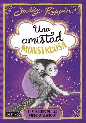 UNA AMISTAD MONSTRUOSA 2. EL MISTERIO DE LAS PIEDRAS MÁGICAS | 9788408307280 | RIPPIN, SALLY | Galatea Llibres | Librería online de Reus, Tarragona | Comprar libros en catalán y castellano online