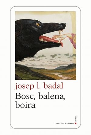 BOSC, BALENA, BOIRA | 9788410377455 | BADAL, JOSEP L. | Galatea Llibres | Llibreria online de Reus, Tarragona | Comprar llibres en català i castellà online