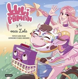 LULI PAMPIN 4. LULI PAMPIN Y LA VACA LOLA | 9788408307389 | PAMPÍN, LULI/MELANO, LAURA RAQUEL | Galatea Llibres | Librería online de Reus, Tarragona | Comprar libros en catalán y castellano online