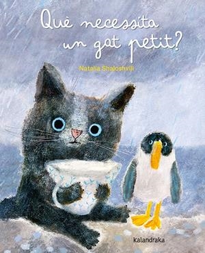 QUE NECESSITA UN GAT PETIT? | 9788413433837 | SHALOSHVILI, NATALIA | Galatea Llibres | Llibreria online de Reus, Tarragona | Comprar llibres en català i castellà online