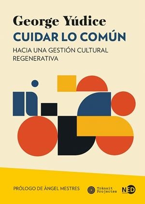 CUIDAR LO COMÚN | 9788419407771 | YÚDICE, GEORGE | Galatea Llibres | Librería online de Reus, Tarragona | Comprar libros en catalán y castellano online