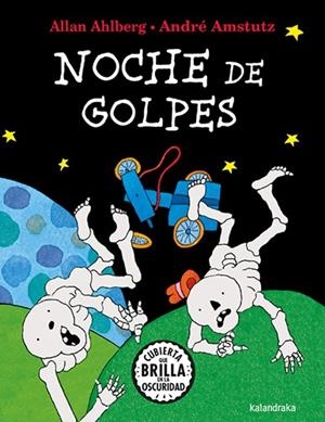 NOCHE DE GOLPES | 9788413433752 | AHLBERG, ALLAN / AMSTUTZ, ANDRÉ | Galatea Llibres | Llibreria online de Reus, Tarragona | Comprar llibres en català i castellà online