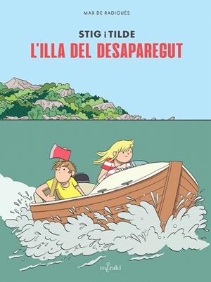 STIG I TILDE. L'ILLA DEL DESAPAREGUT | 9791399061178 | DE RADIGUÈS, MAX | Galatea Llibres | Llibreria online de Reus, Tarragona | Comprar llibres en català i castellà online