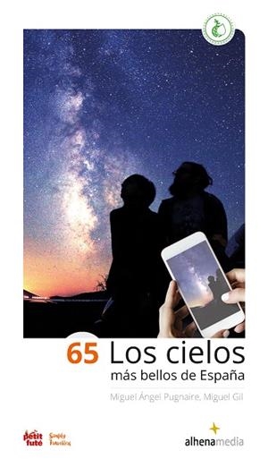 65 LOS CIELOS MÁS BELLOS DE ESPAÑA | 9788418086380 | PUGNAIRE, MIGUEL ÁNGEL/GIL, MIGUEL | Galatea Llibres | Llibreria online de Reus, Tarragona | Comprar llibres en català i castellà online