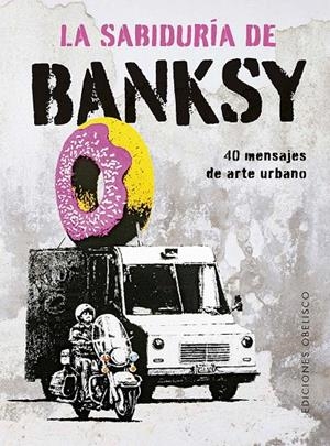 LA SABIDURÍA DE BANKSY | 9788411722803 | MANZI, GIULIA/DE GREGORI, SABRINA | Galatea Llibres | Llibreria online de Reus, Tarragona | Comprar llibres en català i castellà online