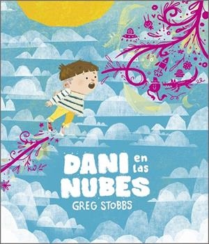 DANI EN LAS NUBES | 9788410406742 | STOBBS, GREG | Galatea Llibres | Librería online de Reus, Tarragona | Comprar libros en catalán y castellano online