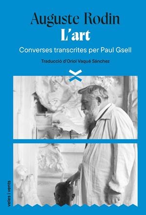 L'ART CONVERSES TRANSCRITES PER PAUL GSELL | 9788412992632 | RODIN, AUGUSTE | Galatea Llibres | Librería online de Reus, Tarragona | Comprar libros en catalán y castellano online