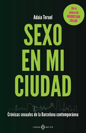 SEXO EN MI CIUDAD | 9791387839062 | TERUEL, ADAIA | Galatea Llibres | Llibreria online de Reus, Tarragona | Comprar llibres en català i castellà online