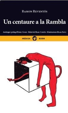 UN CENTAURE A LA RAMBLA | 9788419202246 | REVENTÓS, RAMON | Galatea Llibres | Llibreria online de Reus, Tarragona | Comprar llibres en català i castellà online