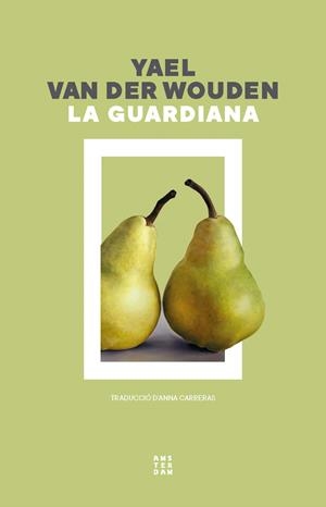 LA GUARDIANA | 9788419960351 | VAN DER WOUDEN, YAEL | Galatea Llibres | Llibreria online de Reus, Tarragona | Comprar llibres en català i castellà online