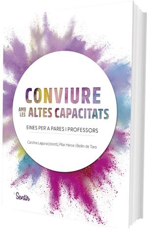 CONVIURE AMB LES ALTES CAPACITATS | 9788426739193 | LAGUNA, CAROLINA/HERCE PALOMARES, MARÍA PILAR/DE TORO, BELÉN | Galatea Llibres | Llibreria online de Reus, Tarragona | Comprar llibres en català i castellà online
