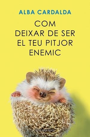 COM DEIXAR DE SER EL TEU PITJOR ENEMIC | 9791387653279 | CARDALDA, ALBA | Galatea Llibres | Llibreria online de Reus, Tarragona | Comprar llibres en català i castellà online