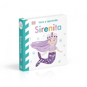 TOCA Y APRENDE - SIRENITA | 9780241752975 | DK | Galatea Llibres | Llibreria online de Reus, Tarragona | Comprar llibres en català i castellà online