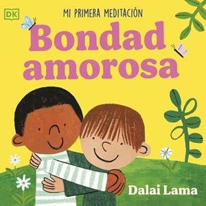BONDAD AMOROSA: MI PRIMERA MEDITACIÓN | 9780241775622 | LAMA, DALÁI | Galatea Llibres | Llibreria online de Reus, Tarragona | Comprar llibres en català i castellà online
