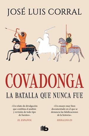 COVADONGA, LA BATALLA QUE NUNCA FUE | 9788413148939 | CORRAL, JOSÉ LUIS | Galatea Llibres | Llibreria online de Reus, Tarragona | Comprar llibres en català i castellà online