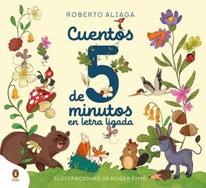 CUENTOS DE CINCO MINUTOS CON LETRA LIGADA | 9788410318267 | ALIAGA, ROBERTO | Galatea Llibres | Llibreria online de Reus, Tarragona | Comprar llibres en català i castellà online