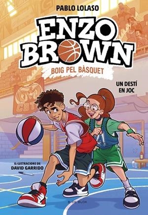 ENZO BROWN: BOIG PEL BASQUET 2 UN DESTI EN JOC | 9791387695118 | LOLASO, PABLO | Galatea Llibres | Llibreria online de Reus, Tarragona | Comprar llibres en català i castellà online
