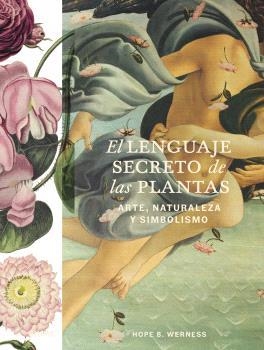 LENGUAJE SECRETO DE LAS PLANTAS | 9788410469358 | WERNESS, HOPE B. | Galatea Llibres | Librería online de Reus, Tarragona | Comprar libros en catalán y castellano online