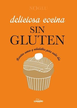 DELICIOSA COCINA SIN GLUTEN | 9788410378766 | JULES, FRÉDÉRIQUE/LEPOUTRE, JENNIFER/YANASE, MITSURU | Galatea Llibres | Librería online de Reus, Tarragona | Comprar libros en catalán y castellano online