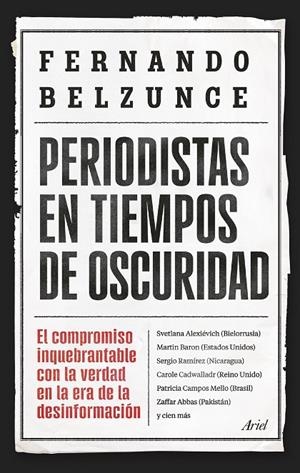PERIODISTAS EN TIEMPOS DE OSCURIDAD | 9788434439597 | BELZUNCE, FERNANDO | Galatea Llibres | Llibreria online de Reus, Tarragona | Comprar llibres en català i castellà online