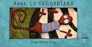 ANNA, LA SARGANTANA | 9788481315981 | BLASCO, IRENE | Galatea Llibres | Llibreria online de Reus, Tarragona | Comprar llibres en català i castellà online