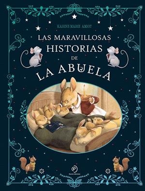 LAS MARAVILLOSAS HISTORIAS DE LA ABUELA | 9791387574130 | AMIOT, KARINE-MARIE | Galatea Llibres | Llibreria online de Reus, Tarragona | Comprar llibres en català i castellà online