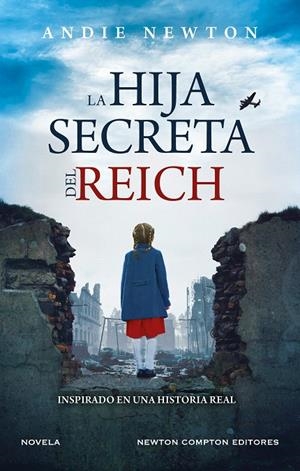 LA HIJA SECRETA DEL REICH | 9788419620712 | NEWTON, ANDIE | Galatea Llibres | Llibreria online de Reus, Tarragona | Comprar llibres en català i castellà online